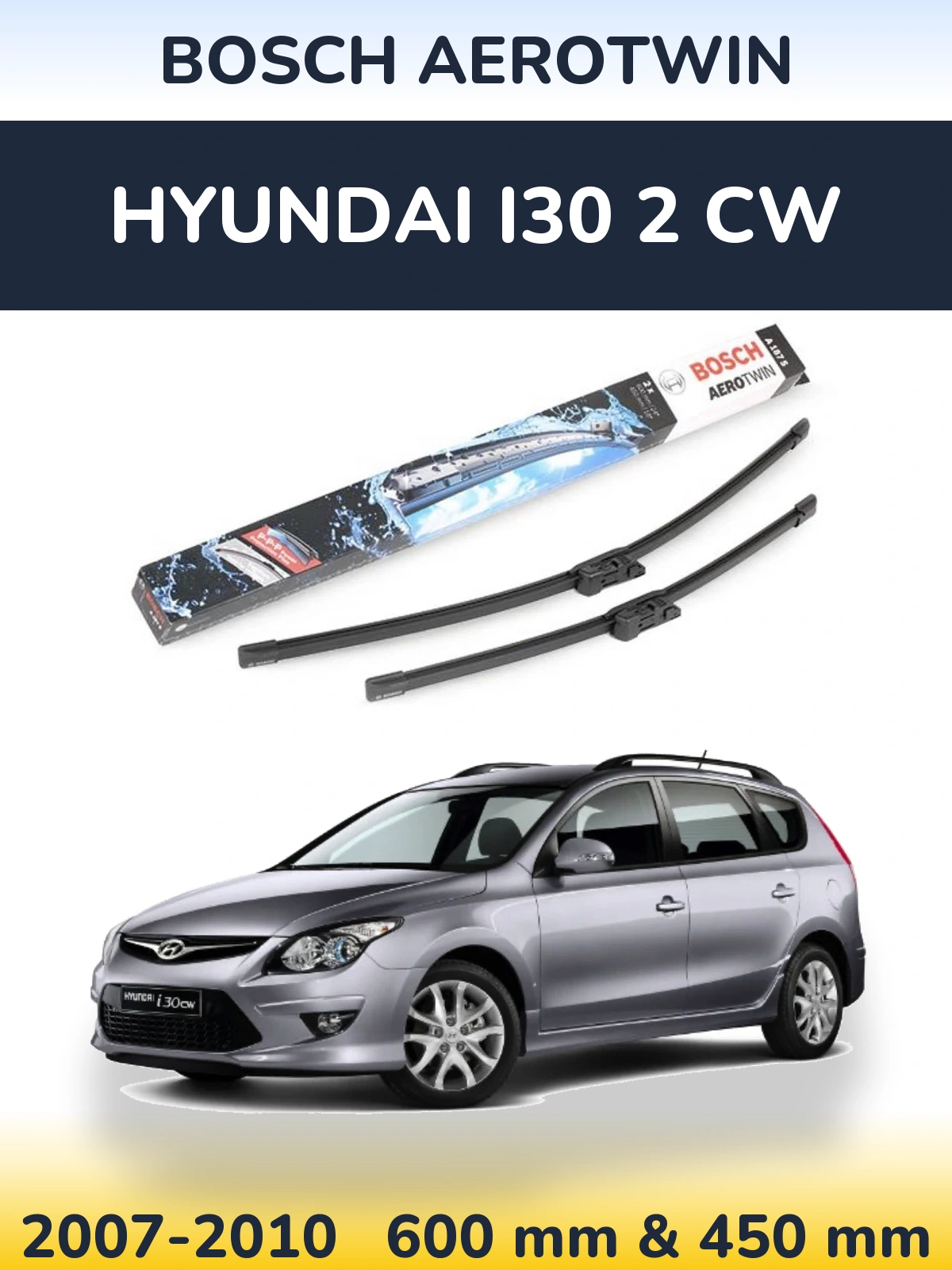 Front wiper blade set BOSCH AeroTwin 600 & 450 mm for Hyundai i30 2 CW 2007-2010