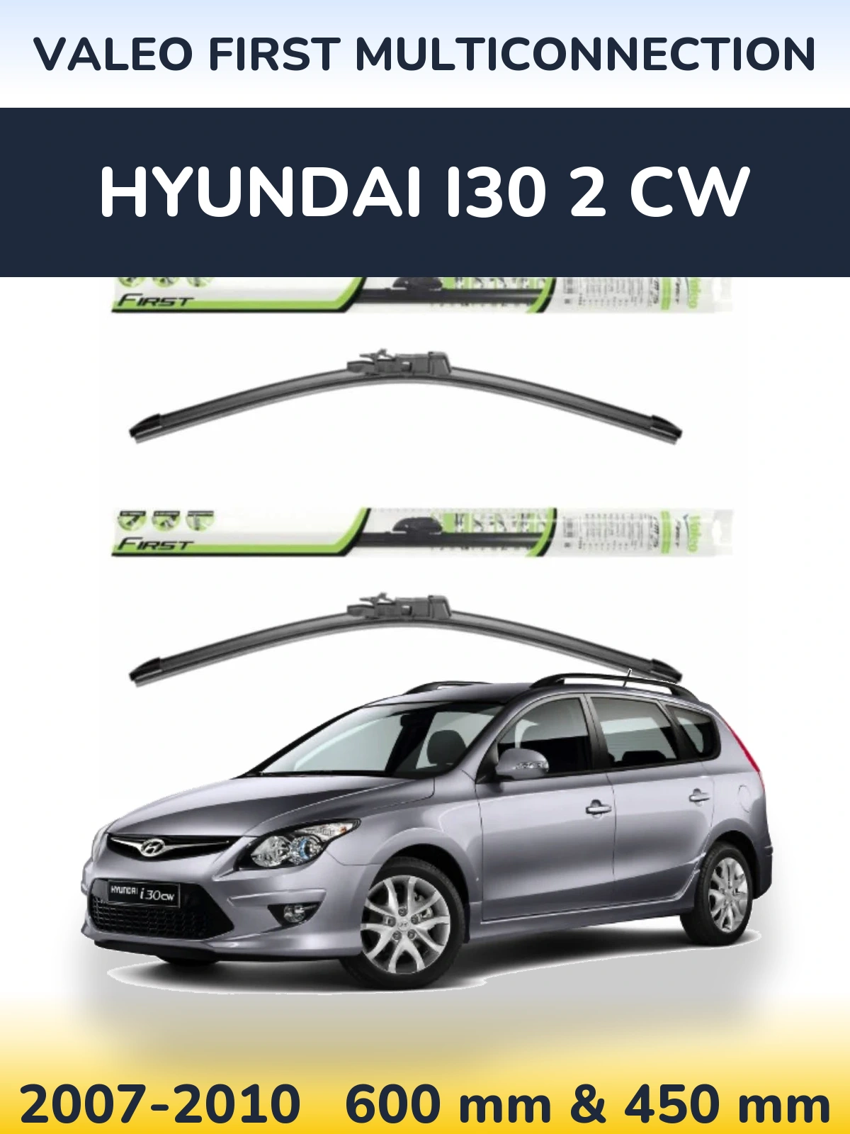 Front wiper blade set Valeo First MultiConnection 600 & 450 mm for Hyundai i30 2 CW 2007-2010