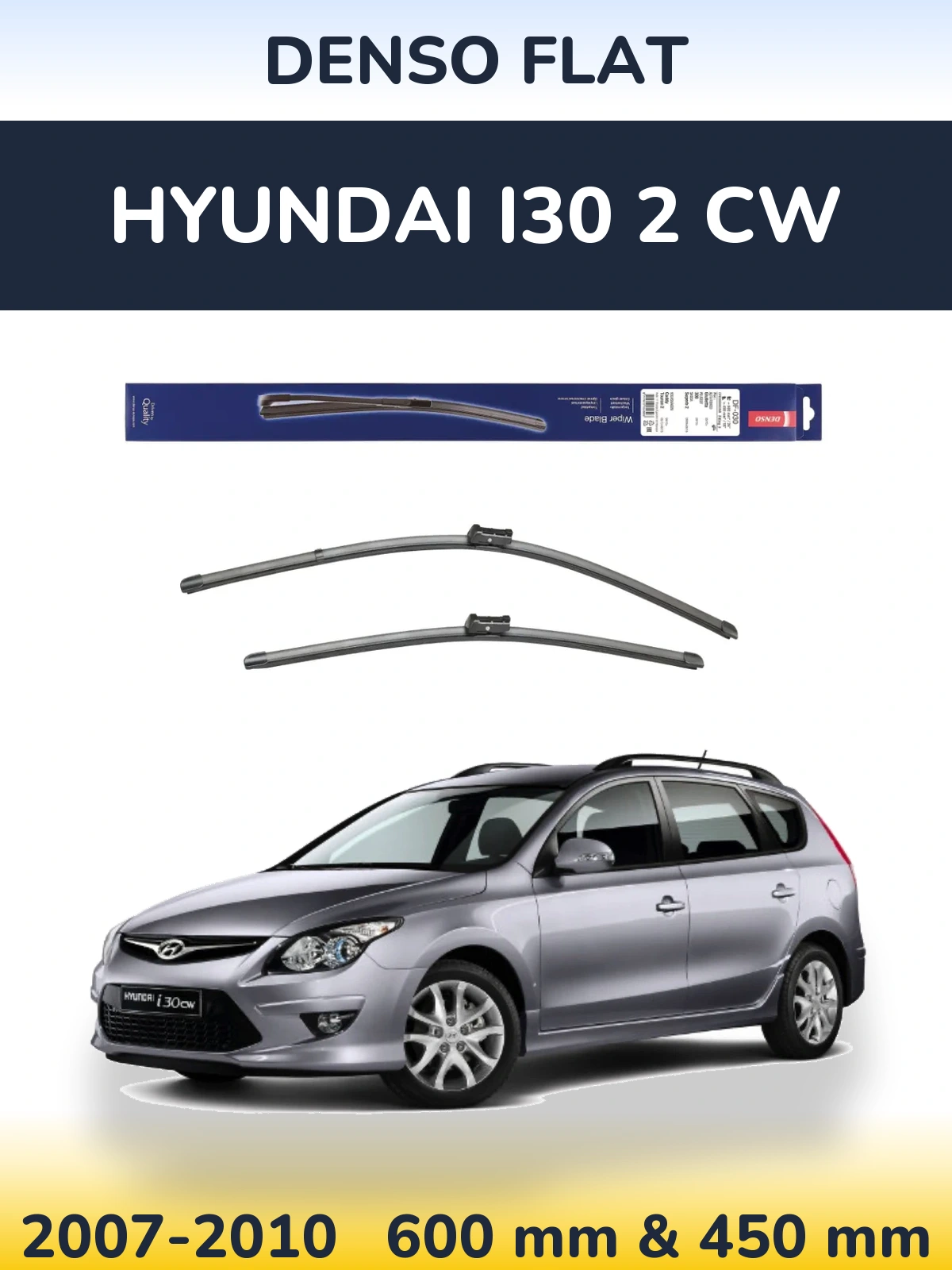 Front wiper blade set Denso Flat 600 & 450 mm for Hyundai i30 2 CW 2007-2010