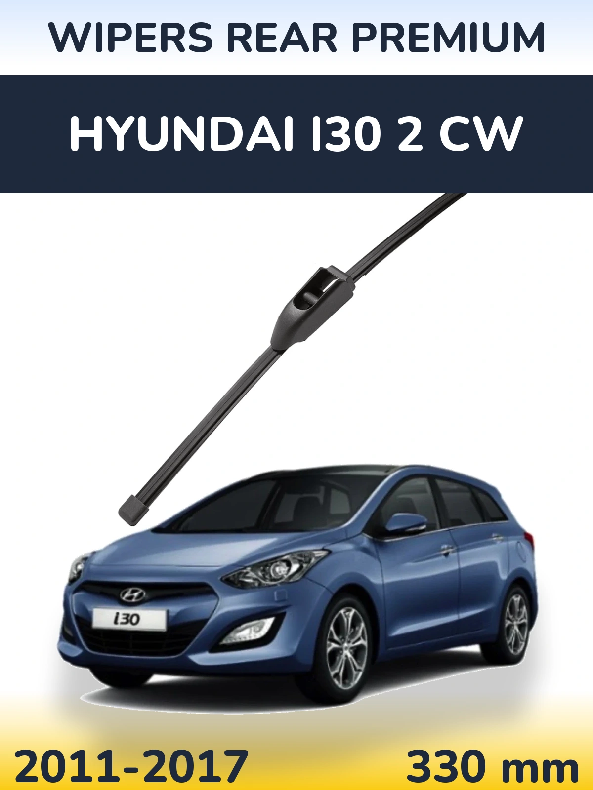 Задня щітка WIPERS REAR PREMIUM 330 мм для Hyundai i30 2 CW 2011-2017