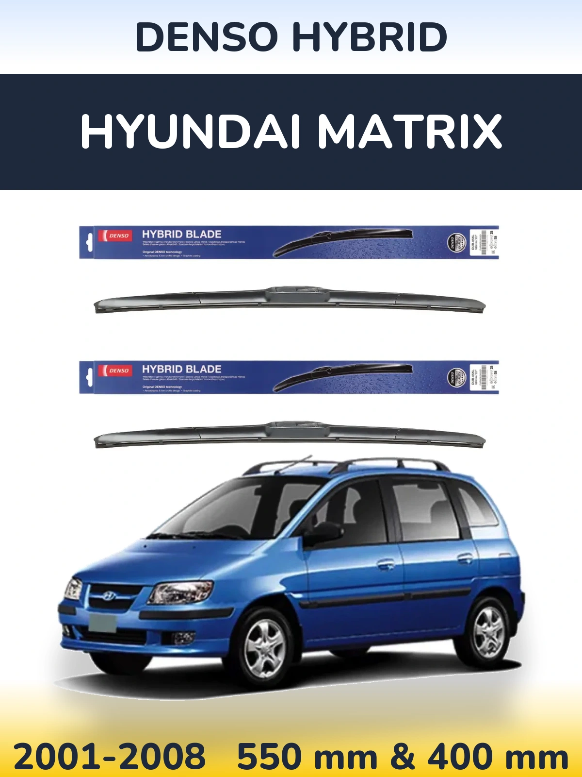 Front wiper blade set Denso Hybrid 550 & 400 mm for Hyundai Matrix 2001-2008