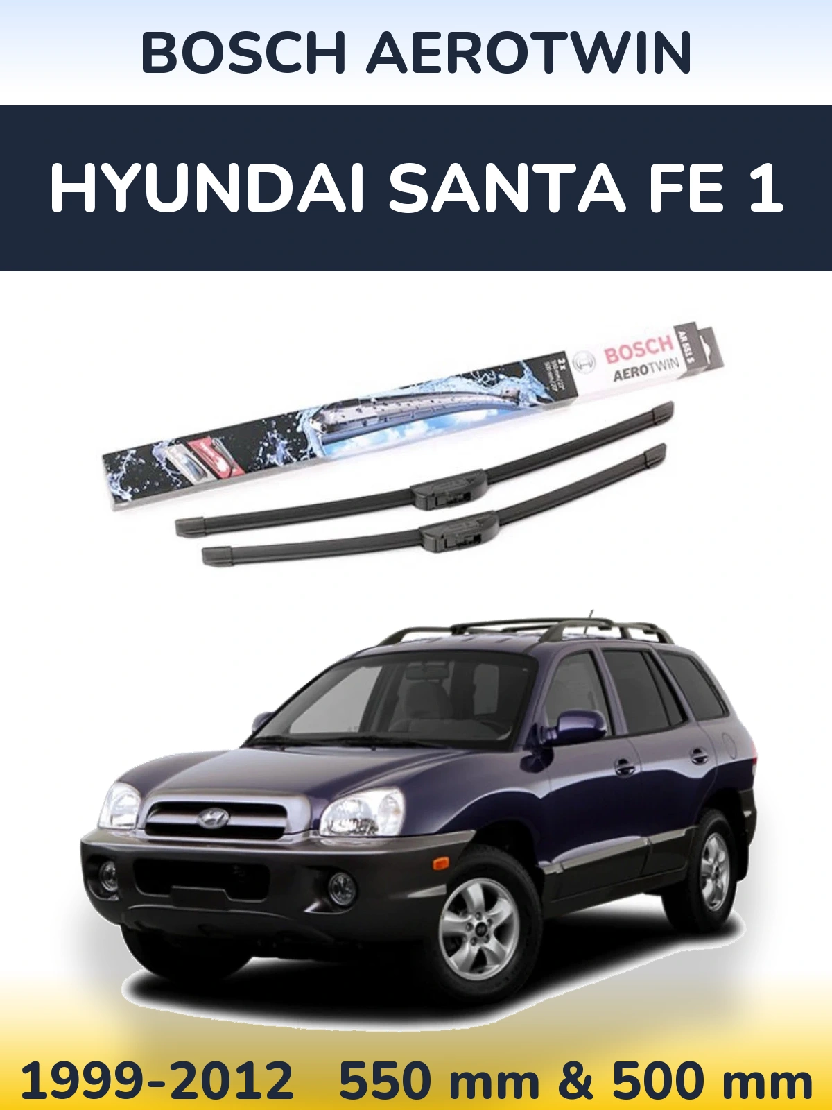 Front wiper blade set BOSCH AeroTwin 550 & 500 mm for Hyundai Santa Fe 1 1999-2012