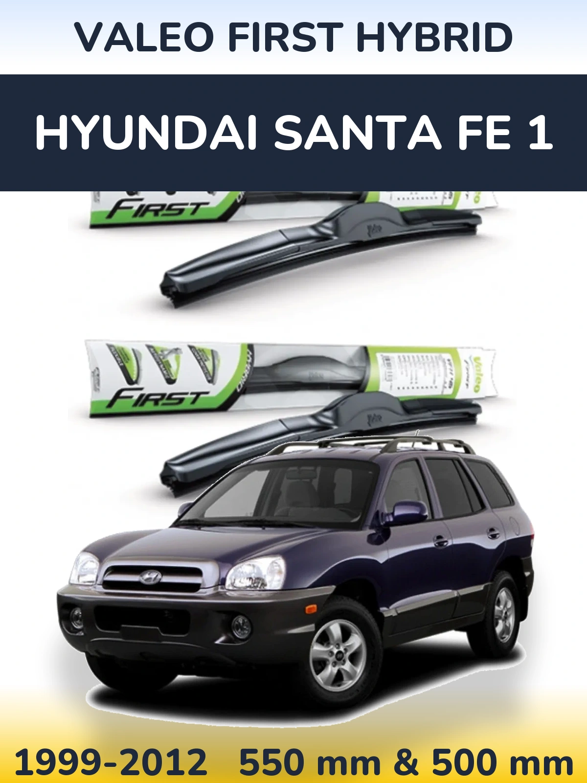 Front wiper blade set Valeo First Hybrid 550 & 500 mm for Hyundai Santa Fe 1 1999-2012