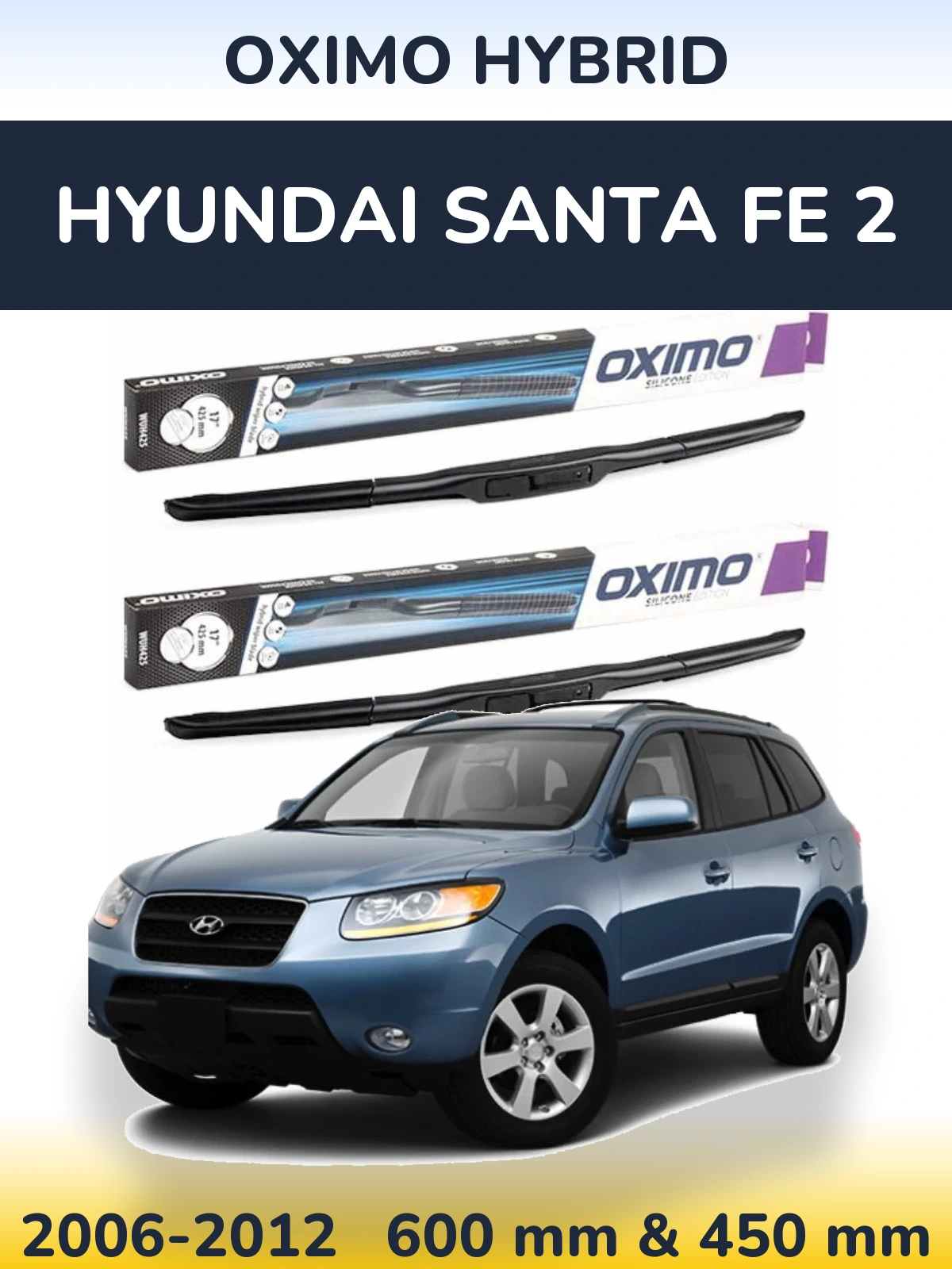 Front wiper blade set Oximo Hybrid 600 & 450 mm for Hyundai Santa Fe 2 2006-2012