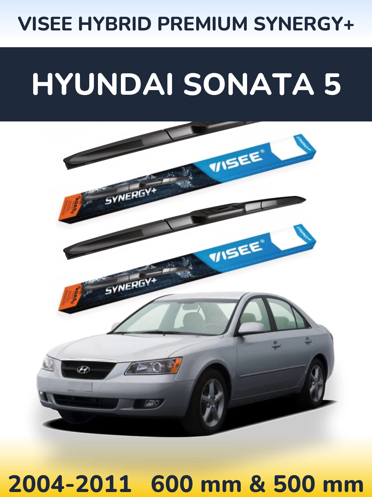 Front wiper blade set VISEE HYBRID PREMIUM SYNERGY+ 600 & 500 mm for Hyundai Sonata 5 2004-2011