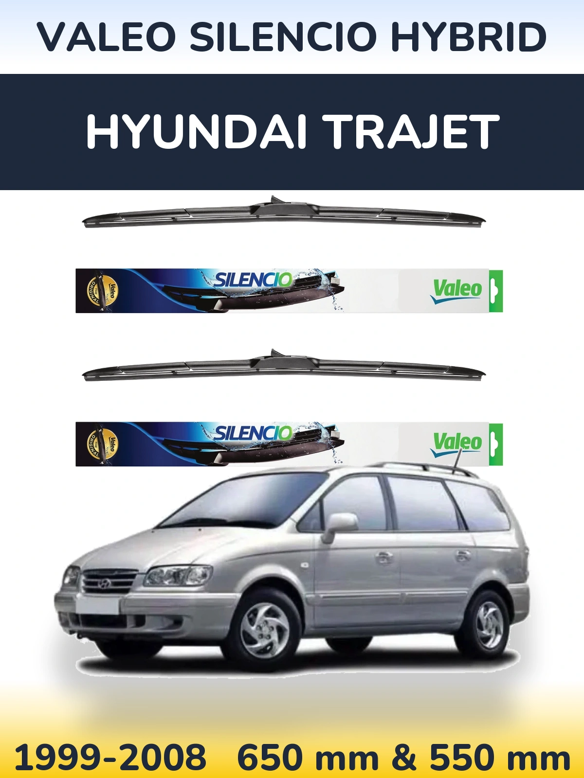 Front wiper blade set Valeo Silencio Hybrid 650 & 550 mm for Hyundai Trajet 1999-2008