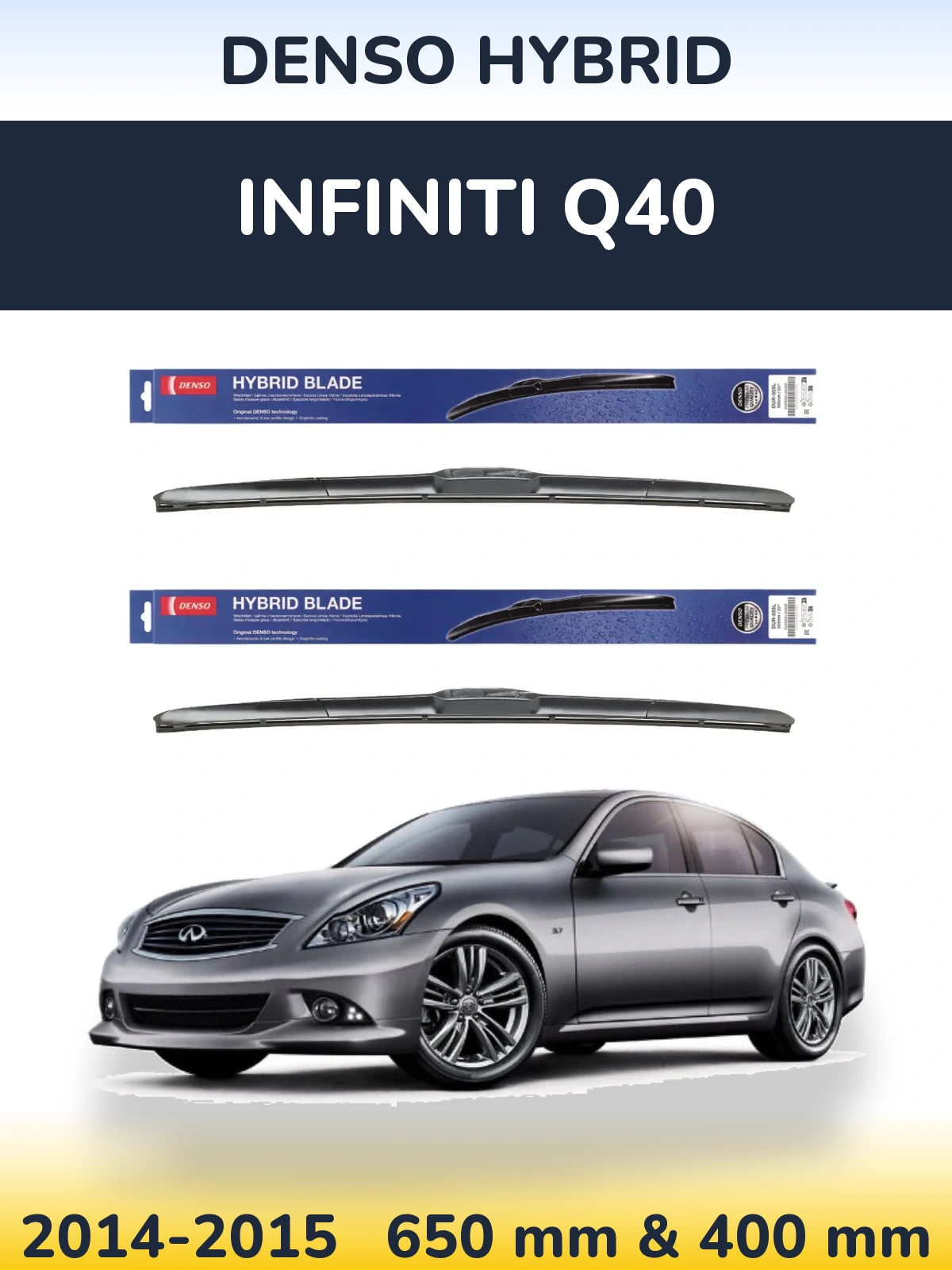 Front wiper blade set Denso Hybrid 650 & 400 mm for Infiniti Q40 2014-2015