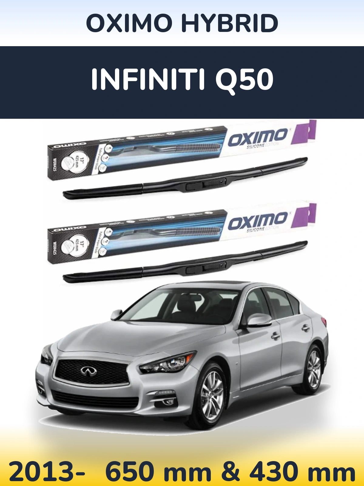 Front wiper blade set Oximo Hybrid 650 & 430 mm for Infiniti Q50 2013-2026