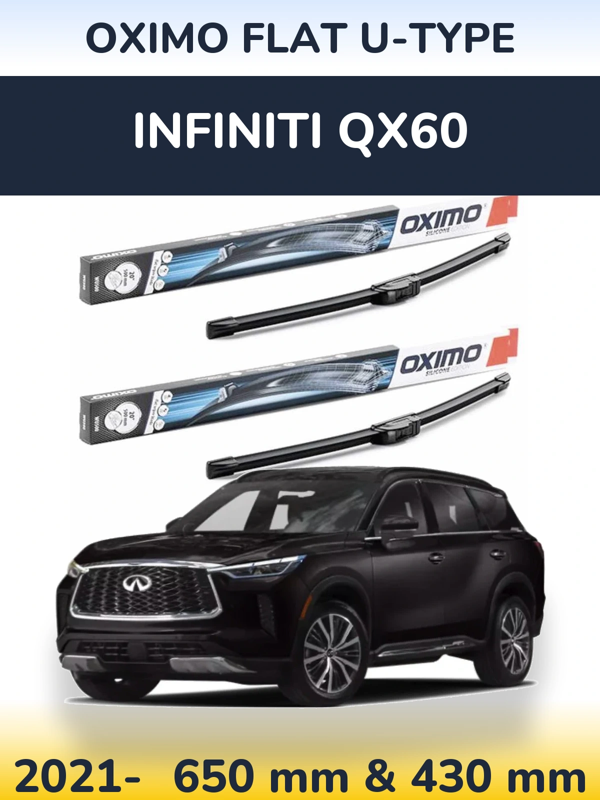 Front wiper blade set Oximo Flat U-type 650 & 430 mm for Infiniti QX60 2021-2026
