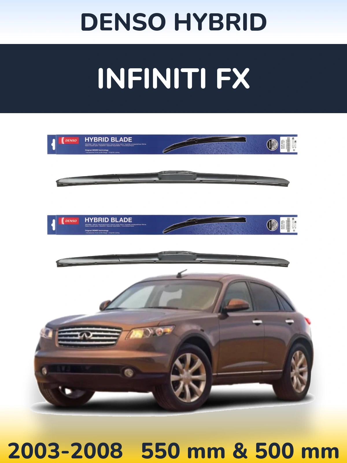Front wiper blade set Denso Hybrid 550 & 500 mm for Infiniti FX 2003-2008