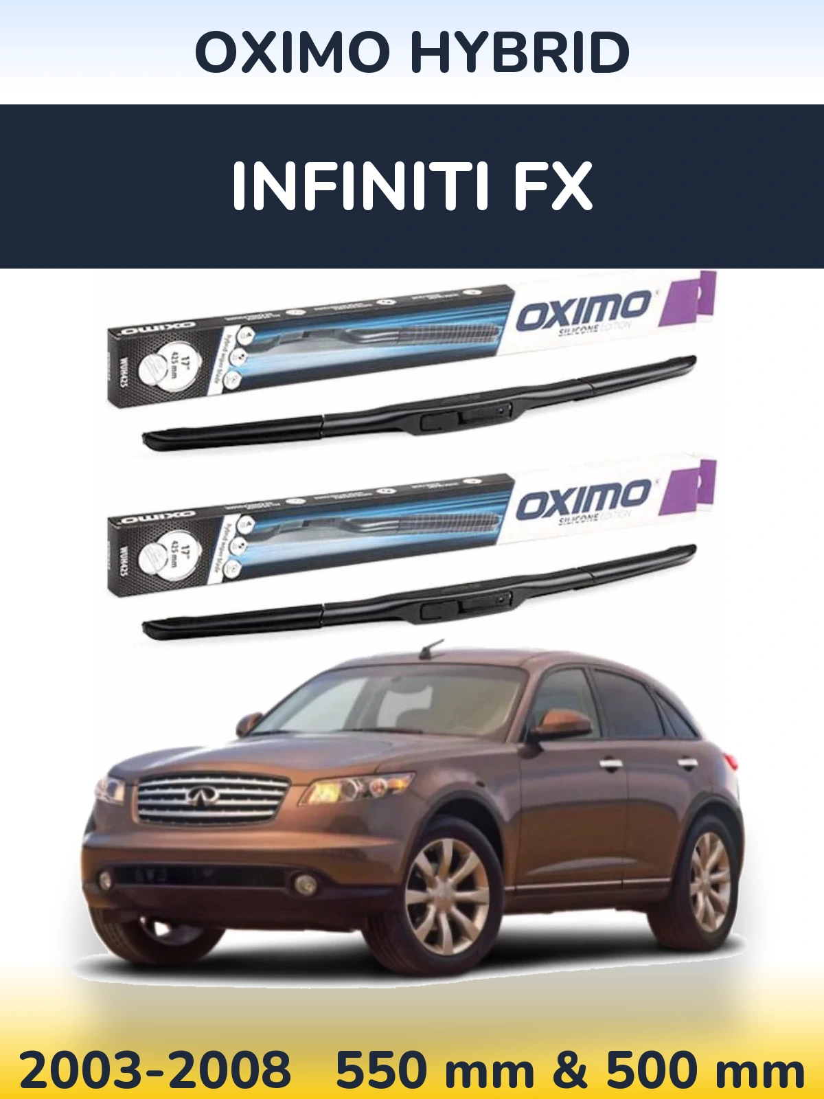 Front wiper blade set Oximo Hybrid 550 & 500 mm for Infiniti FX 2003-2008