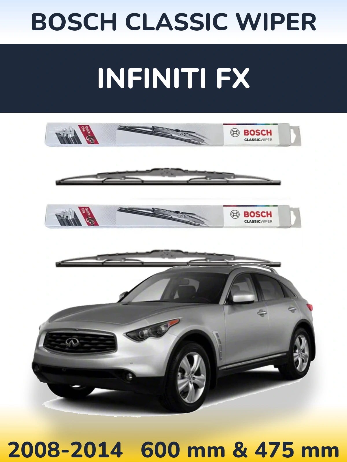 Front wiper blade set BOSCH Classic Wiper 600 & 475 mm for Infiniti FX 2008-2014
