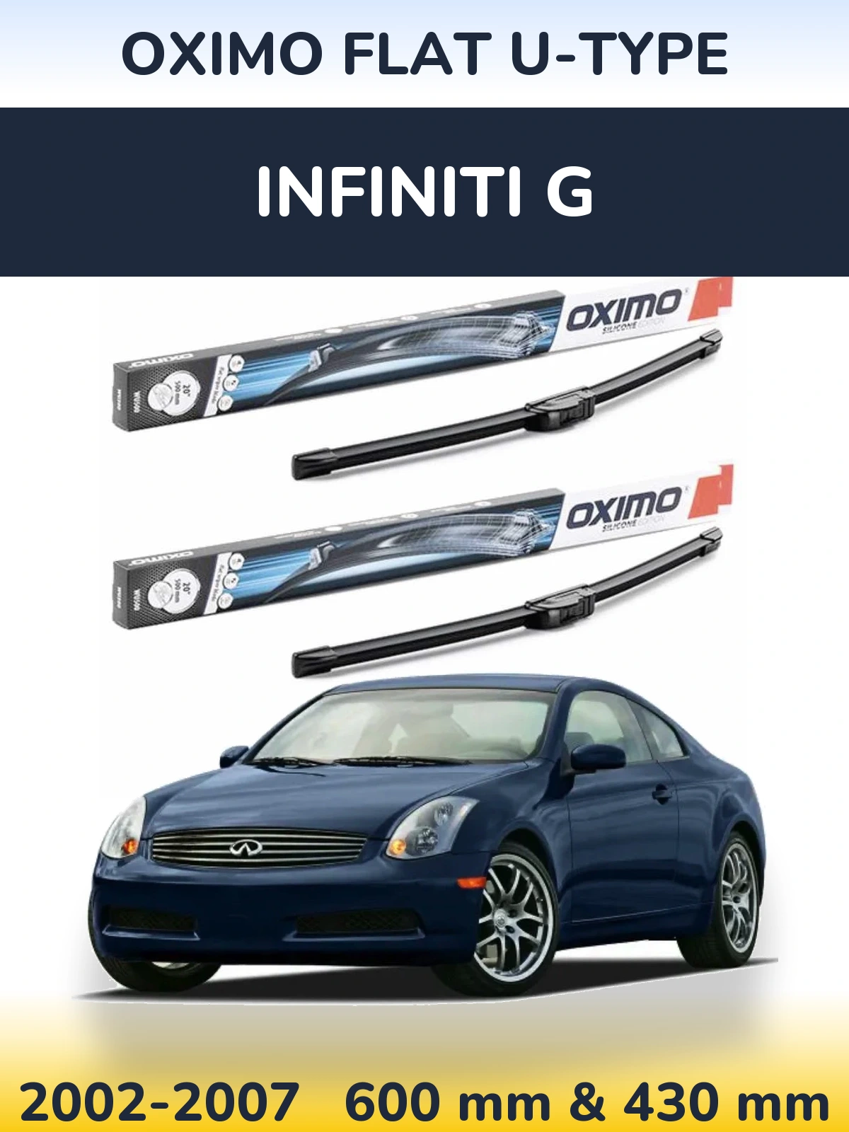 Комплект передніх щіток Oximo Flat U-type 600 & 430 мм для Infiniti G 2002-2007