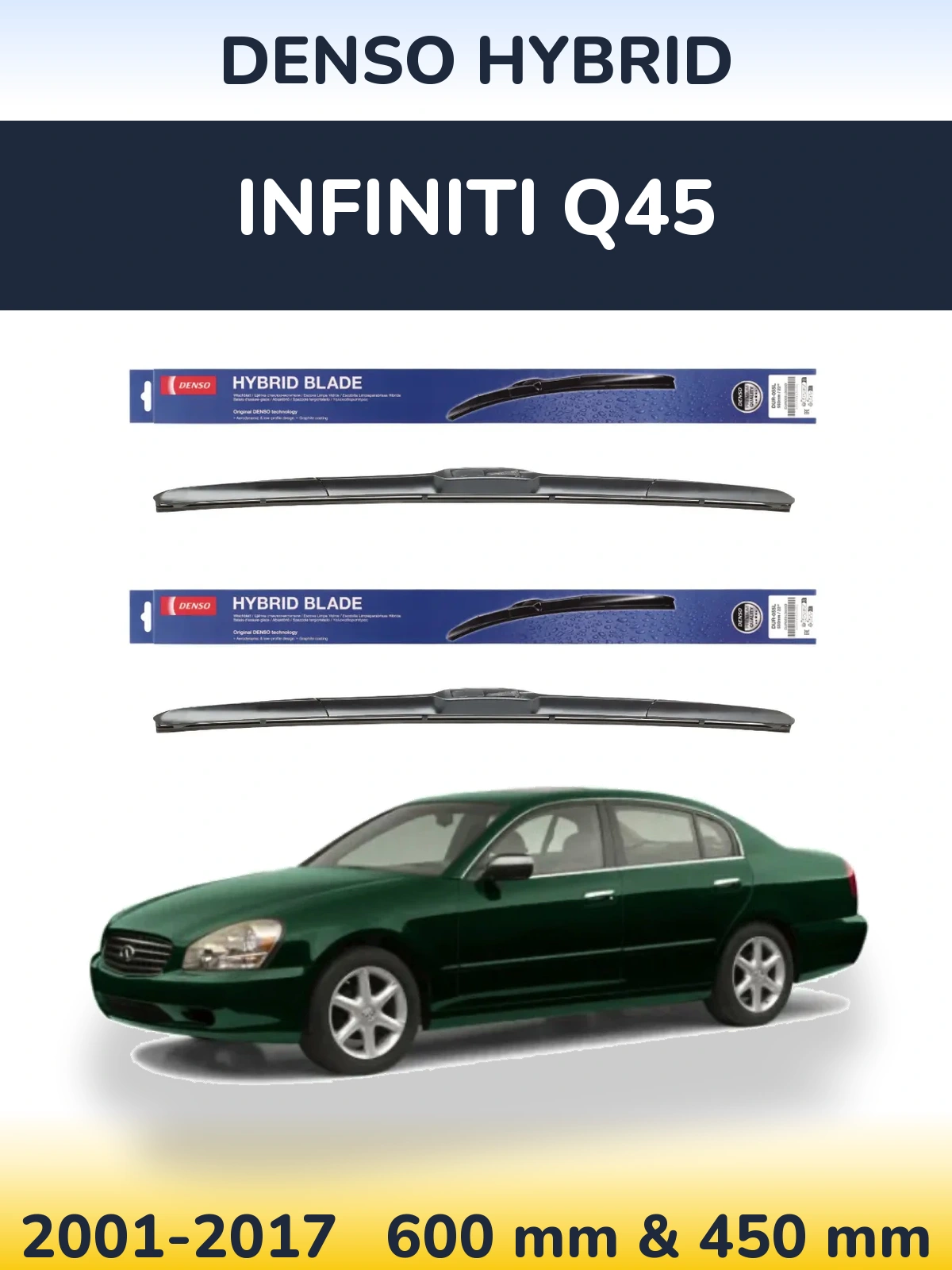 Front wiper blade set Denso Hybrid 600 & 450 mm for Infiniti Q45 2001-2017