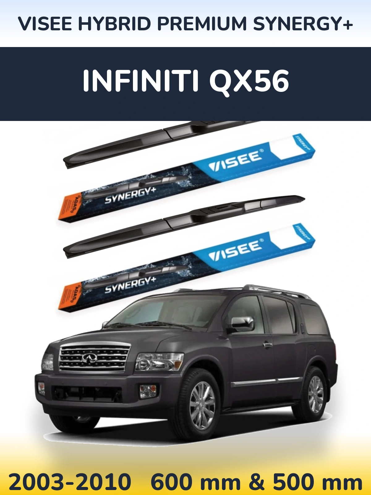 Front wiper blade set VISEE HYBRID PREMIUM SYNERGY+ 600 & 500 mm for Infiniti QX56 2003-2010