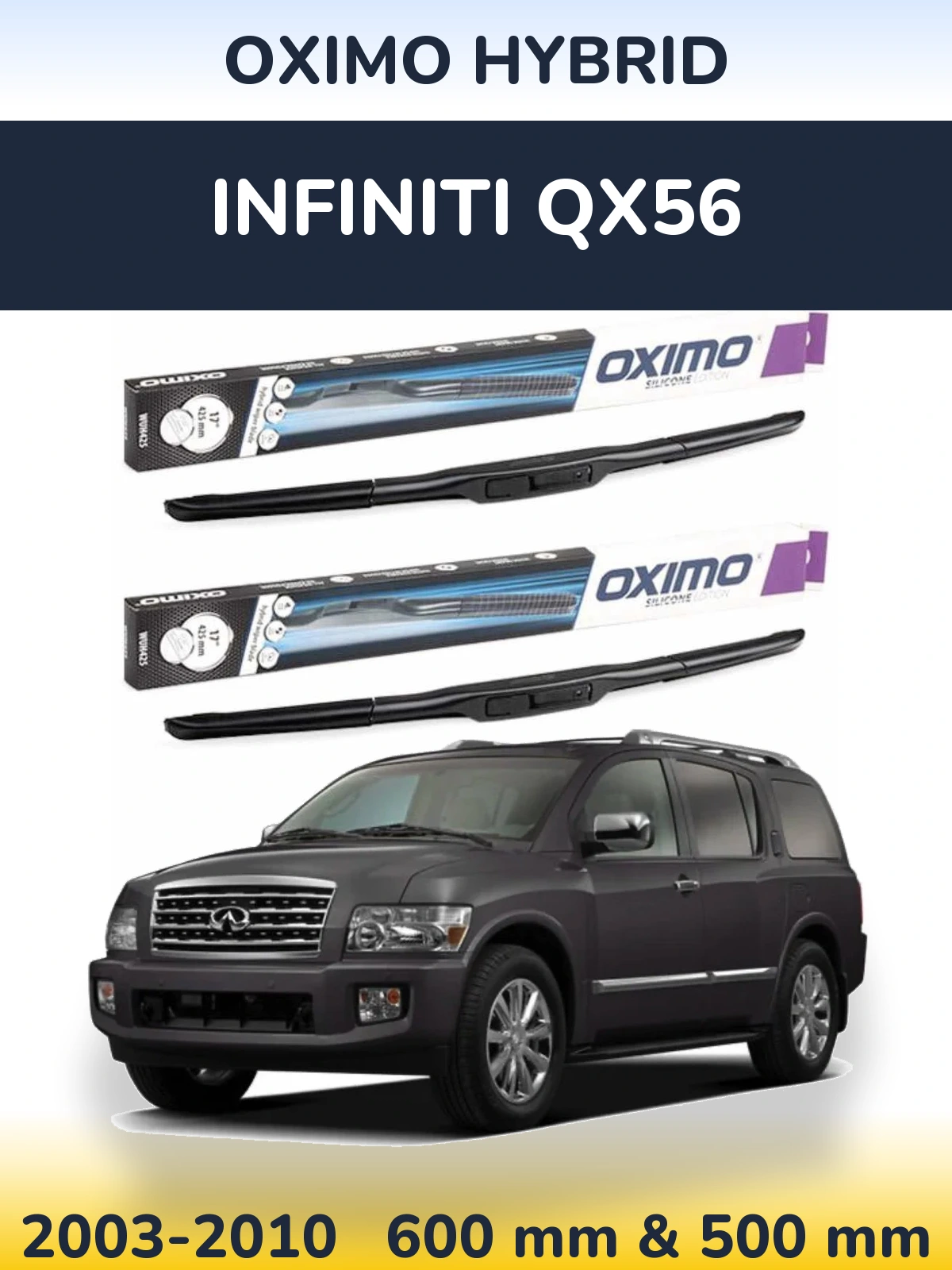 Front wiper blade set Oximo Hybrid 600 & 500 mm for Infiniti QX56 2003-2010