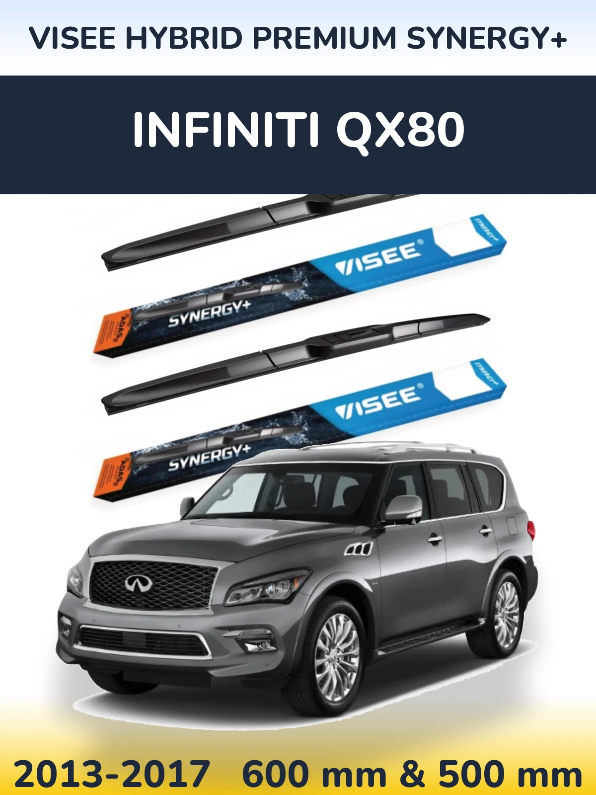 Front wiper blade set VISEE HYBRID PREMIUM SYNERGY+ 600 & 500 mm for Infiniti QX80 2013-2017