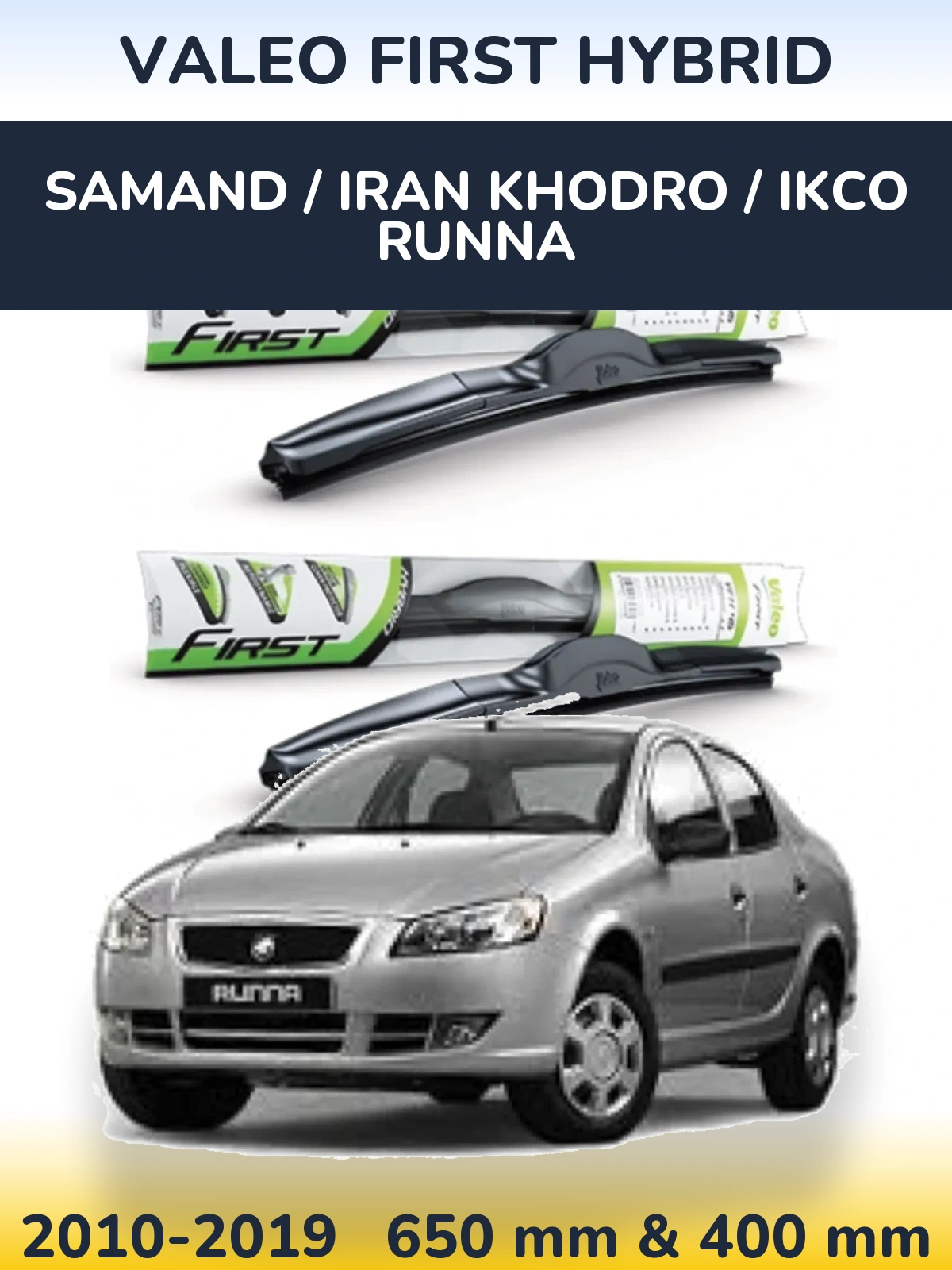 Front wiper blade set Valeo First Hybrid 650 & 400 mm for Samand / Iran Khodro / IKCO Runna 2010-2019