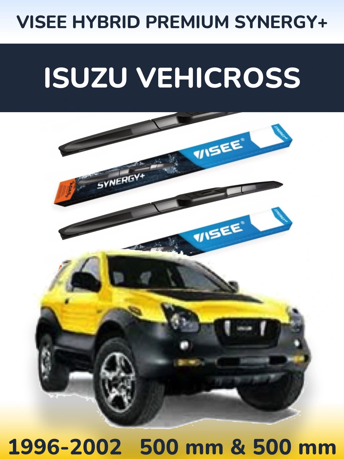 Front wiper blade set VISEE HYBRID PREMIUM SYNERGY+ 500 & 500 mm for Isuzu Vehicross 1996-2002