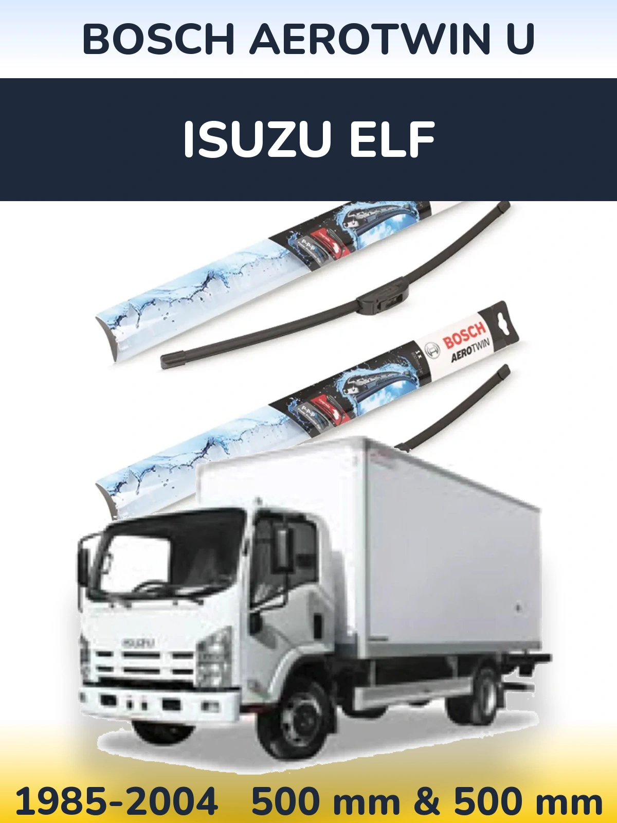 Комплект передніх щіток BOSCH AeroTwin U 500 & 500 мм для Isuzu ELF 1985-2004