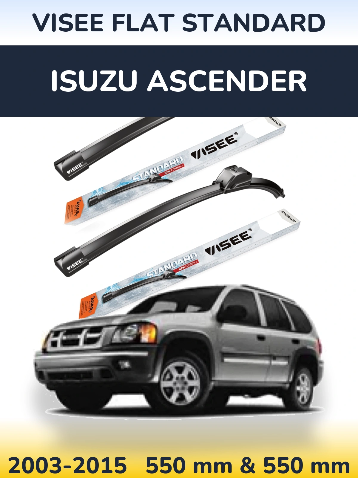 Front wiper blade set VISEE FLAT STANDARD 550 & 550 mm for Isuzu Ascender 2003-2015