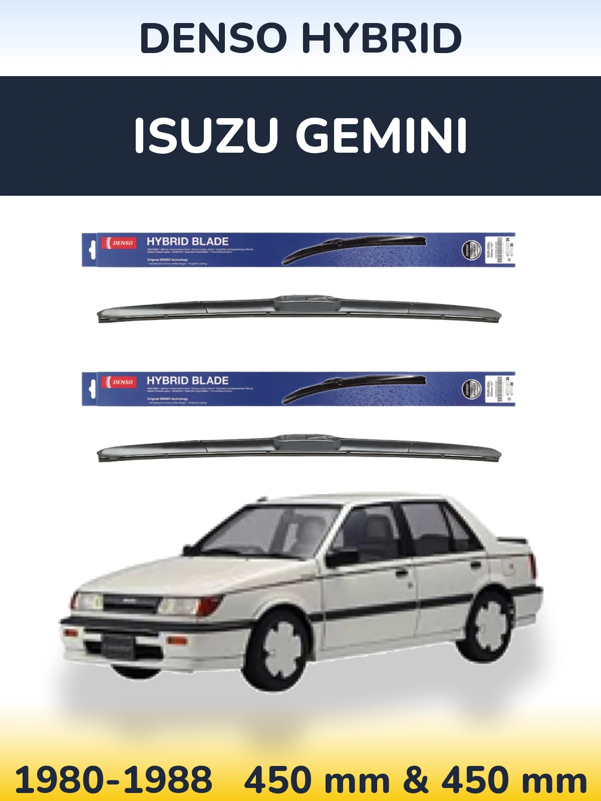 Front wiper blade set Denso Hybrid 450 & 450 mm for Isuzu Gemini 1980-1988