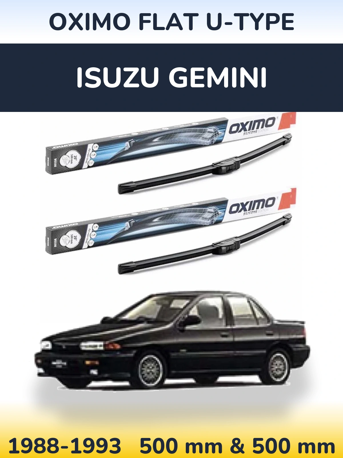 Front wiper blade set Oximo Flat U-type 500 & 500 mm for Isuzu Gemini 1988-1993