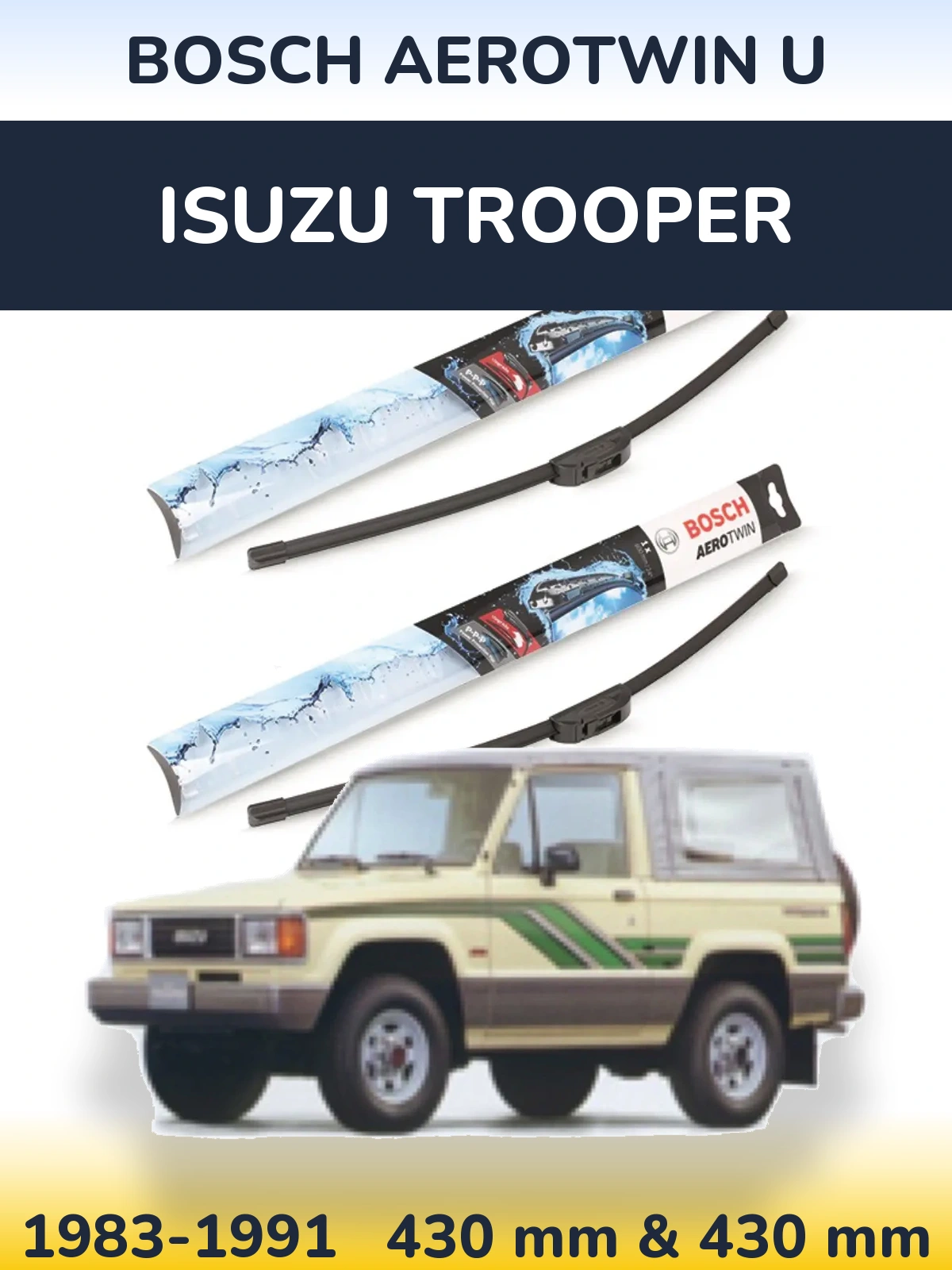 Front wiper blade set BOSCH AeroTwin U 430 & 430 mm for Isuzu Trooper 1983-1991