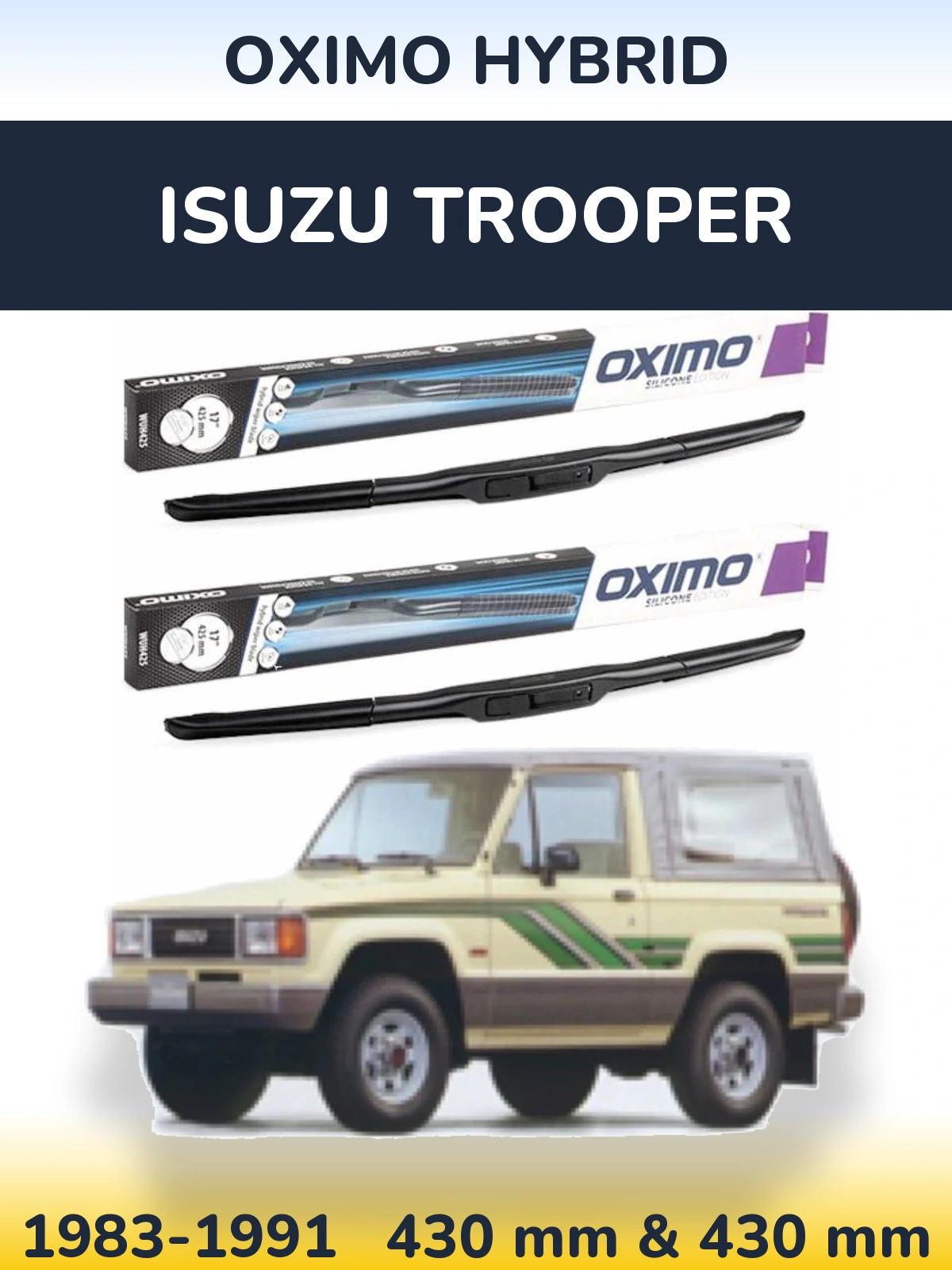 Front wiper blade set Oximo Hybrid 430 & 430 mm for Isuzu Trooper 1983-1991
