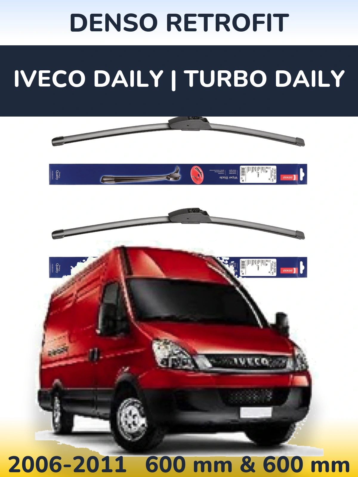 Front wiper blade set Denso Retrofit 600 & 600 mm for Iveco Daily | Turbo Daily 2006-2011