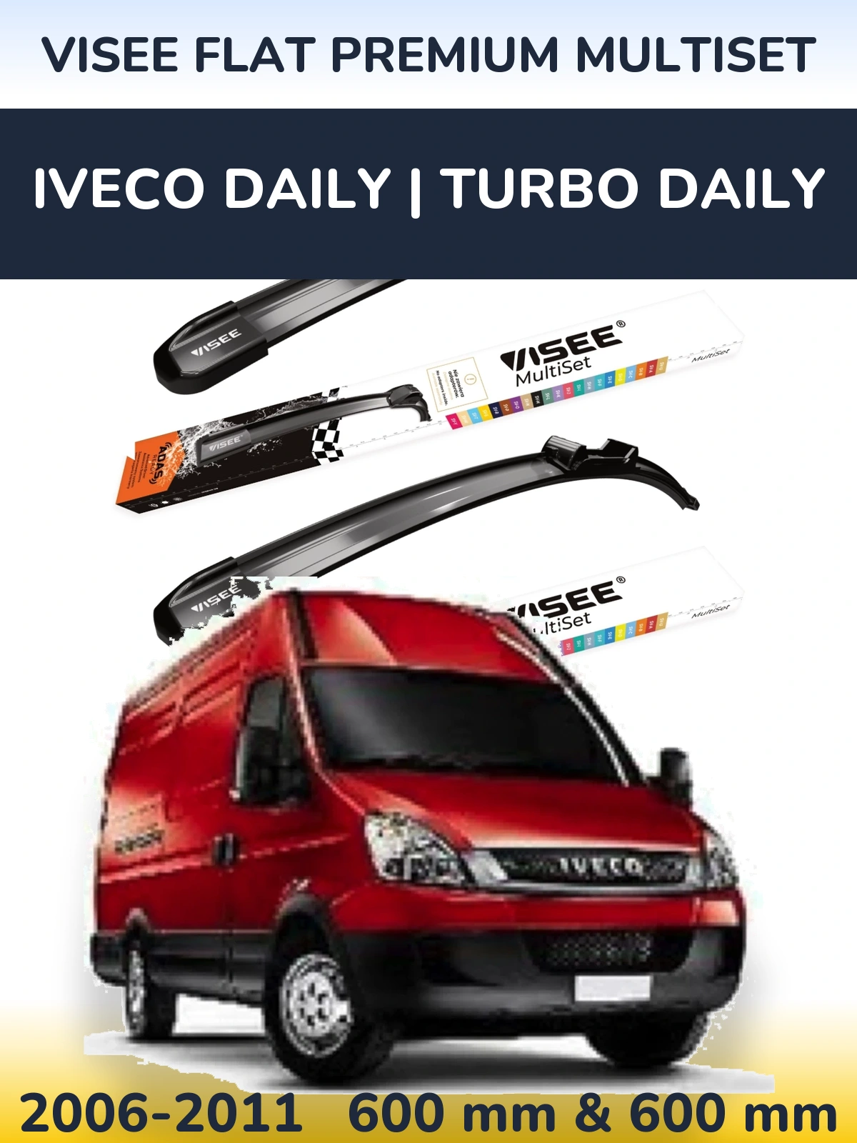Front wiper blade set VISEE FLAT PREMIUM MultiSet 600 & 600 mm for Iveco Daily | Turbo Daily 2006-2011