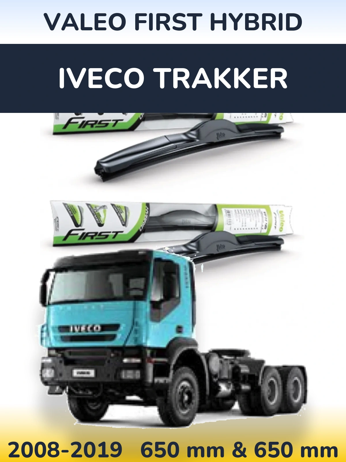 Front wiper blade set Valeo First Hybrid 650 & 650 mm for Iveco Trakker 2008-2019