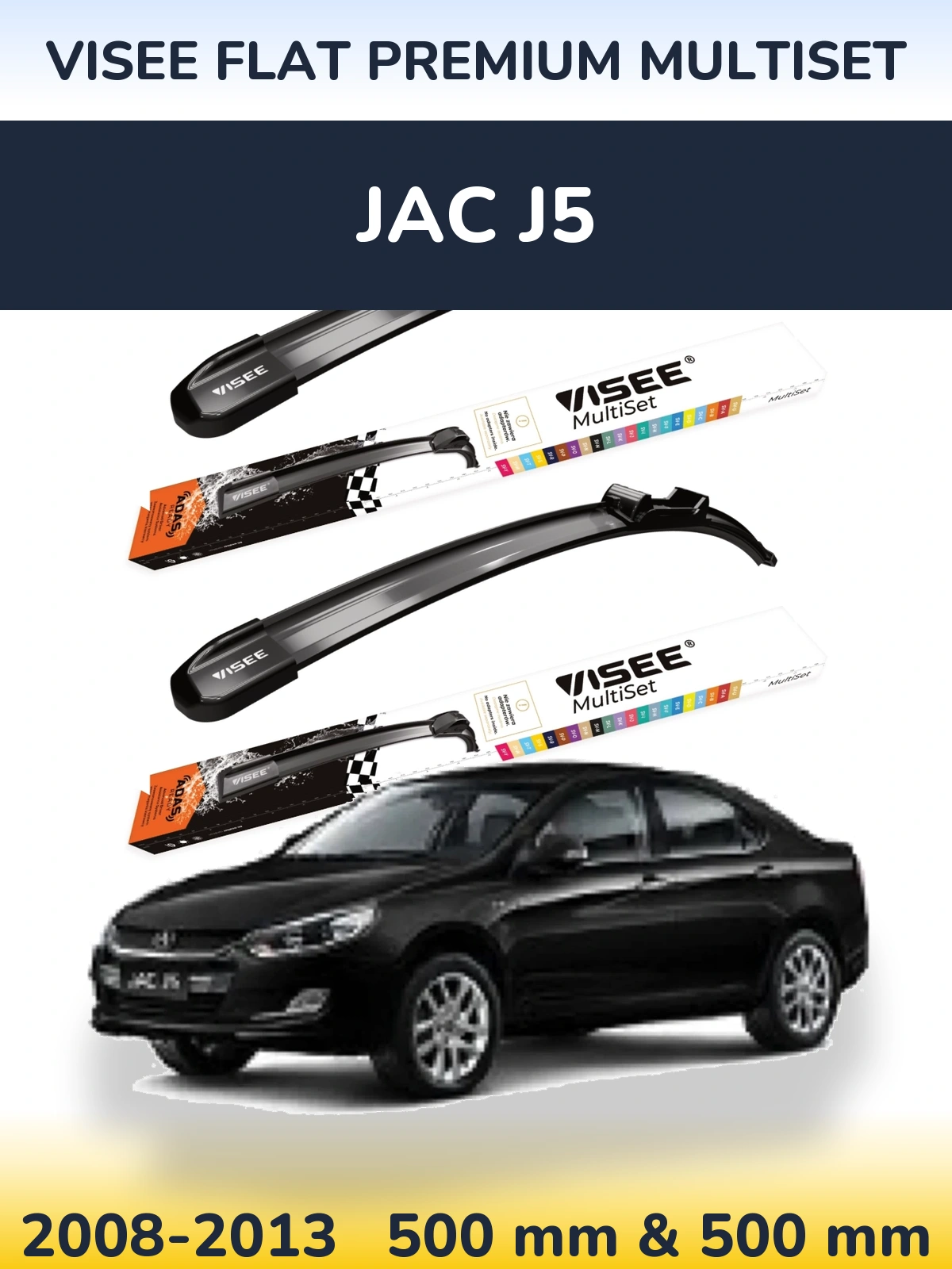 Front wiper blade set VISEE FLAT PREMIUM MultiSet 500 & 500 mm for JAC J5 2008-2013