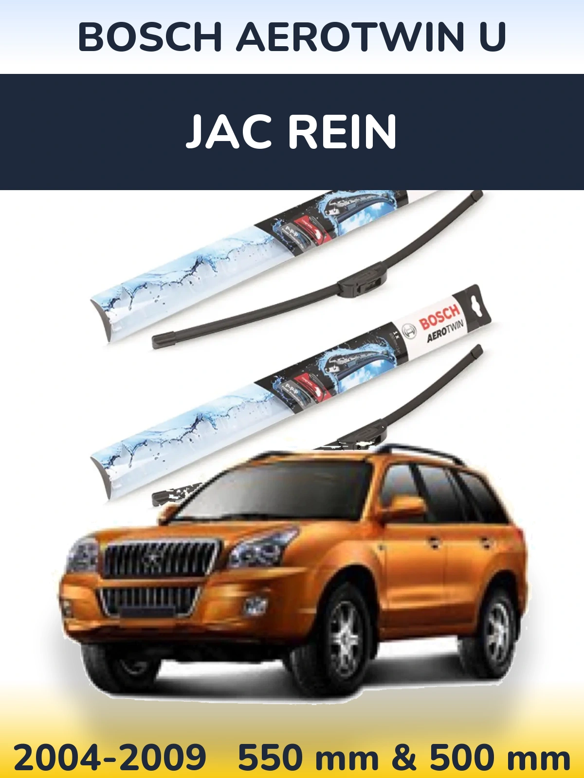 Front wiper blade set BOSCH AeroTwin U 550 & 500 mm for JAC Rein 2004-2009