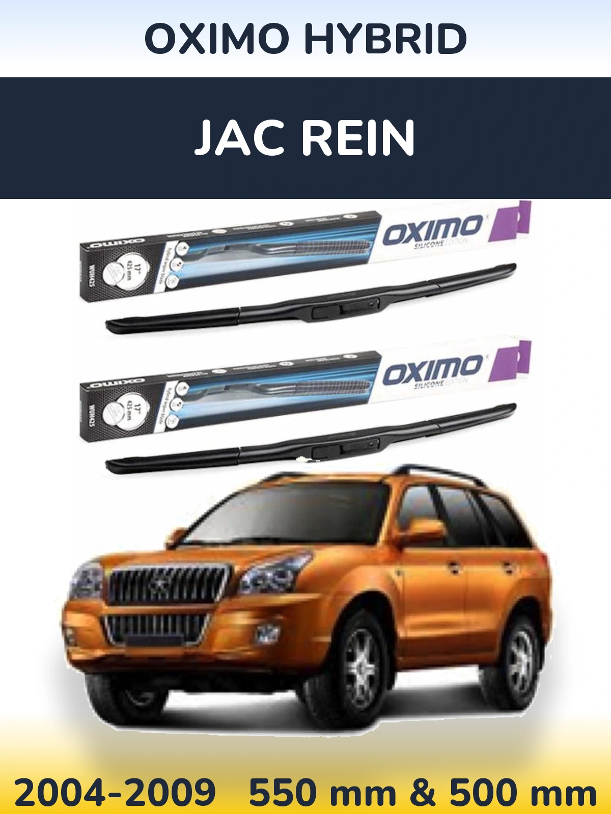 Front wiper blade set Oximo Hybrid 550 & 500 mm for JAC Rein 2004-2009