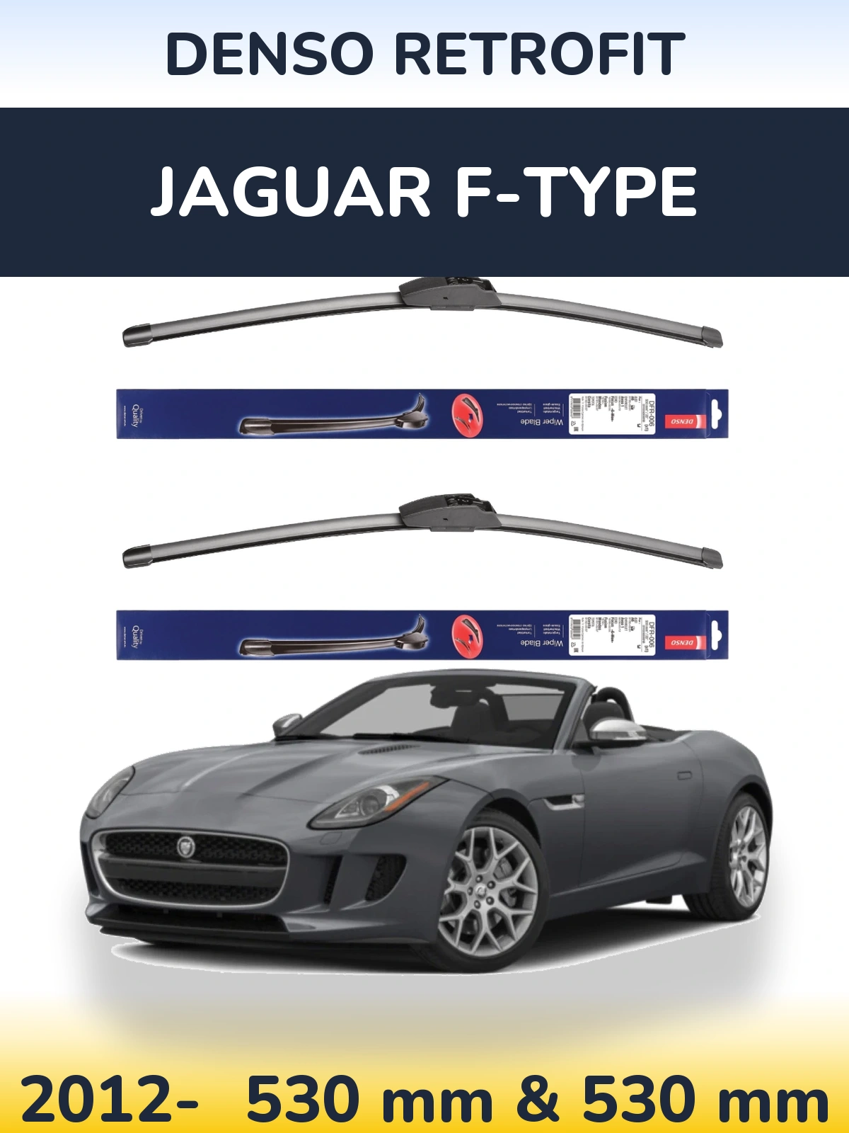 Front wiper blade set Denso Retrofit 530 & 530 mm for Jaguar F-Tipoe 2012-2026