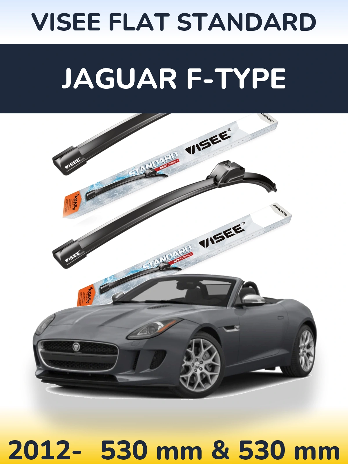 Front wiper blade set VISEE FLAT STANDARD 530 & 530 mm for Jaguar F-Tipoe 2012-2026