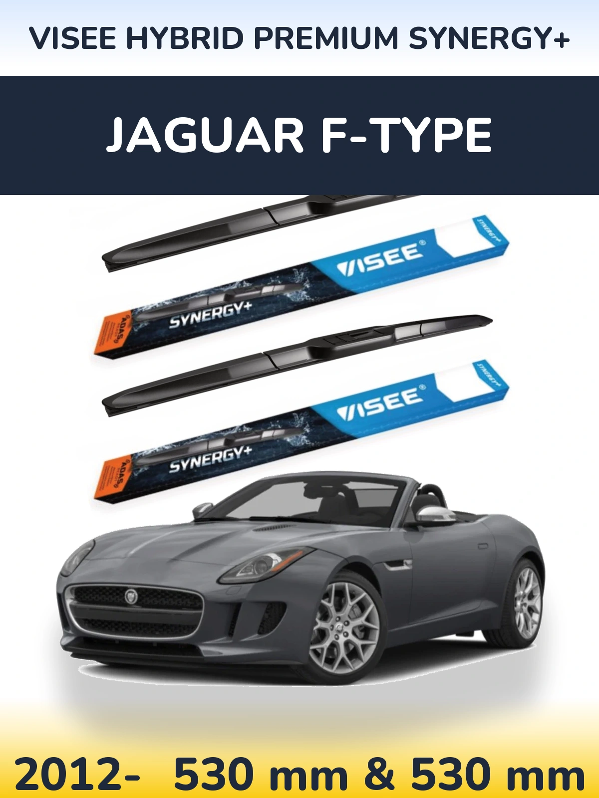 Front wiper blade set VISEE HYBRID PREMIUM SYNERGY+ 530 & 530 mm for Jaguar F-Tipoe 2012-2026