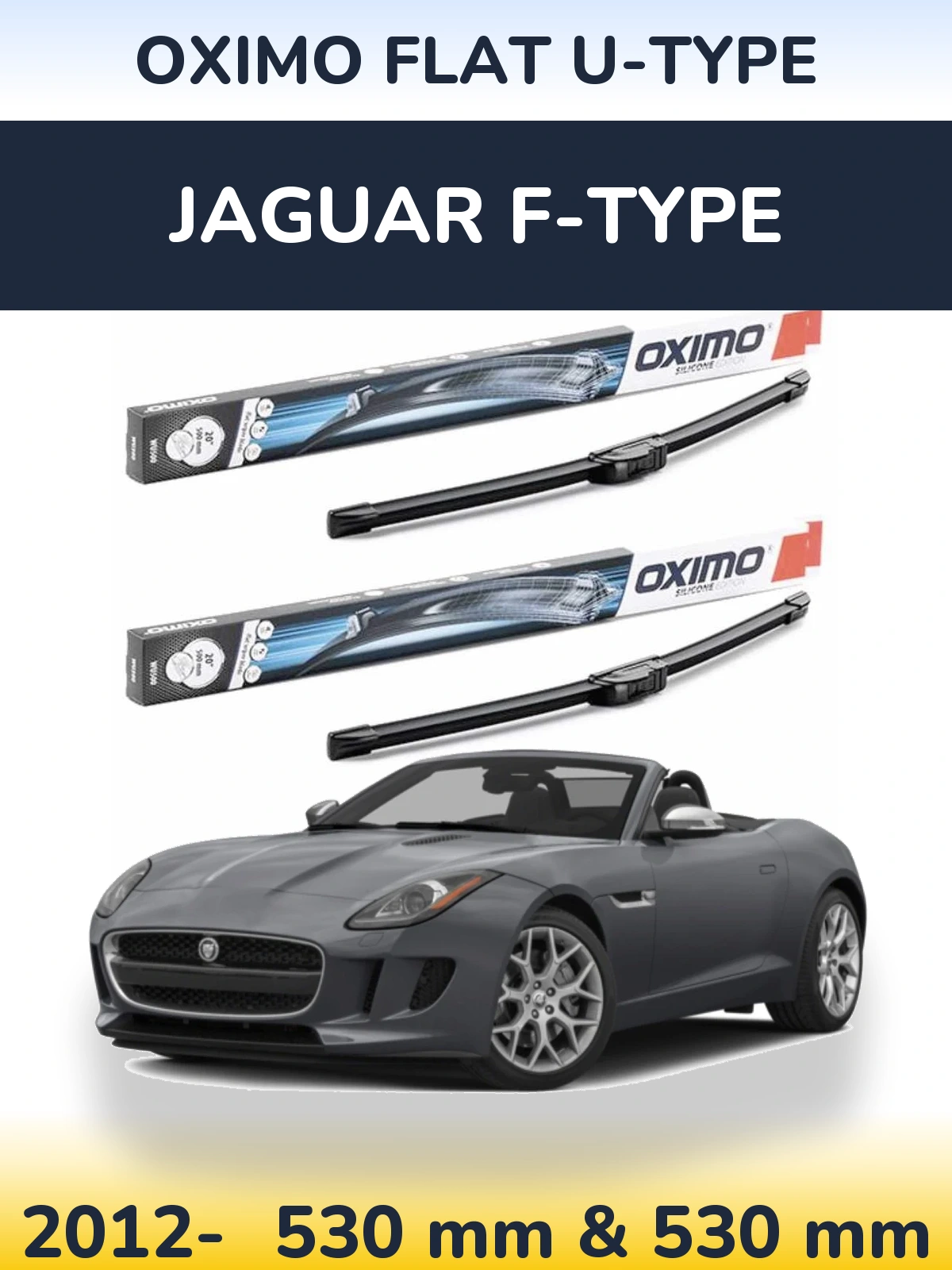 Front wiper blade set Oximo Flat U-type 530 & 530 mm for Jaguar F-Tipoe 2012-2026
