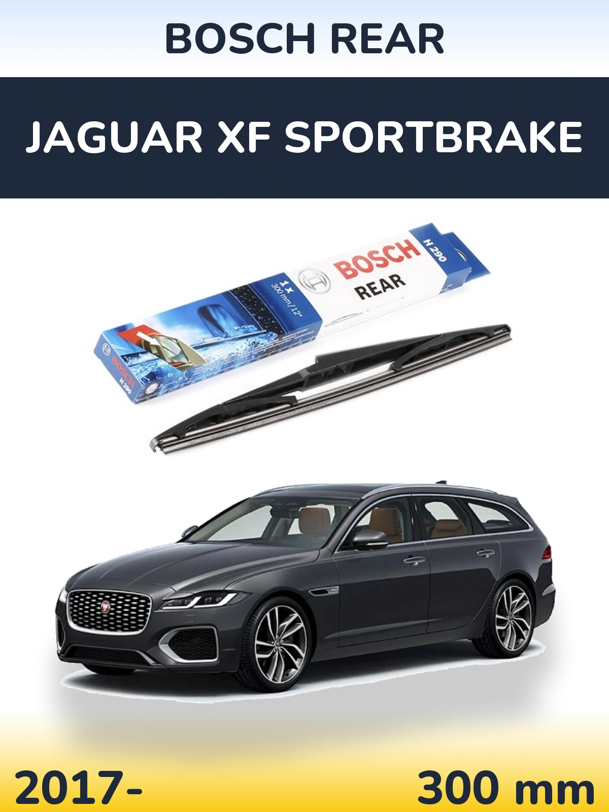Rear wiper blade BOSCH Rear 300 mm for Jaguar XF Sportbrake 2017-2026