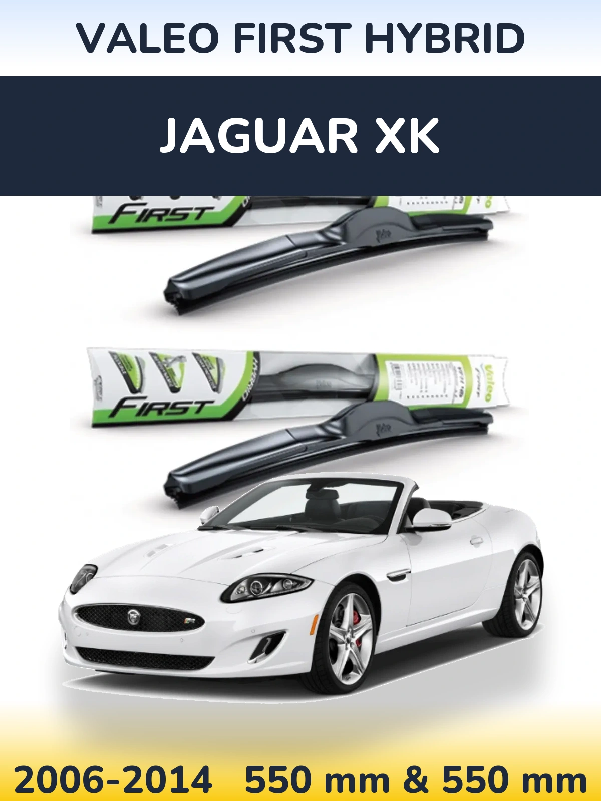 Front wiper blade set Valeo First Hybrid 550 & 550 mm for Jaguar XK 2006-2014