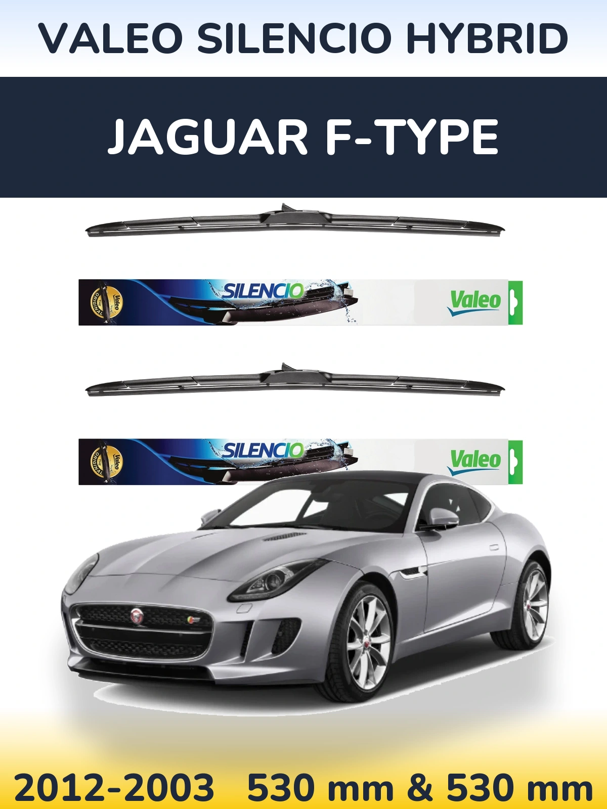 Front wiper blade set Valeo Silencio Hybrid 530 & 530 mm for Jaguar F-Tipoe 2012-2003