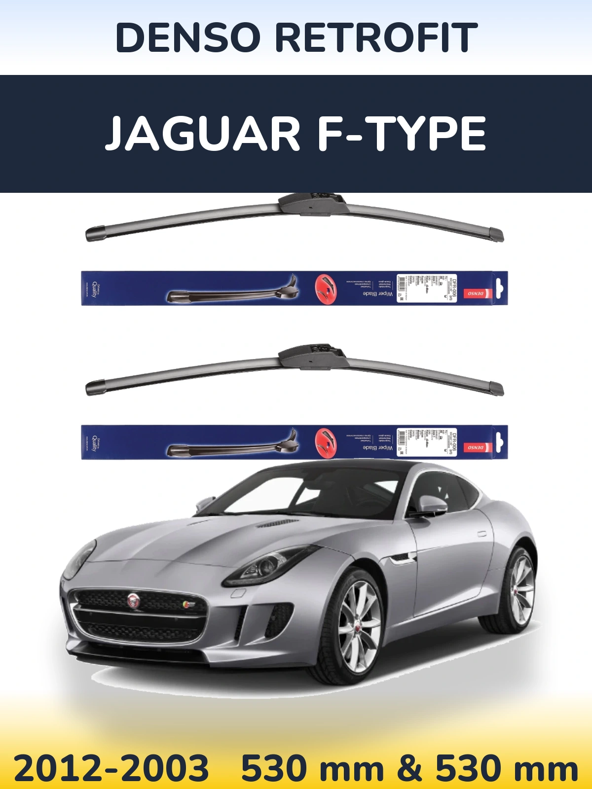 Front wiper blade set Denso Retrofit 530 & 530 mm for Jaguar F-Tipoe 2012-2003