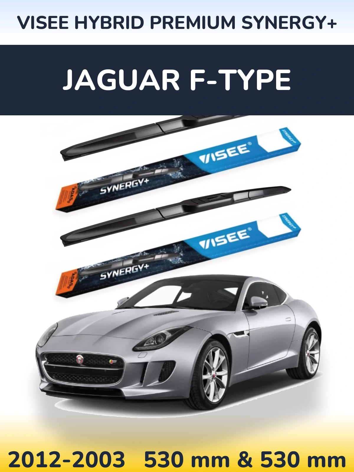 Front wiper blade set VISEE HYBRID PREMIUM SYNERGY+ 530 & 530 mm for Jaguar F-Tipoe 2012-2003