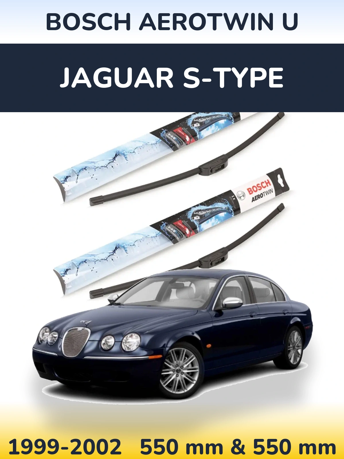 Front wiper blade set BOSCH AeroTwin U 550 & 550 mm for Jaguar S-Tipoe 1999-2002