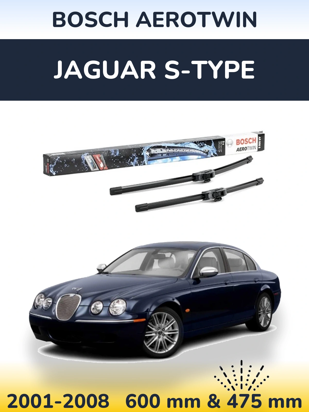 Front wiper blade set BOSCH AeroTwin 600 & 475 mm for Jaguar S-Tipoe 2001-2008
