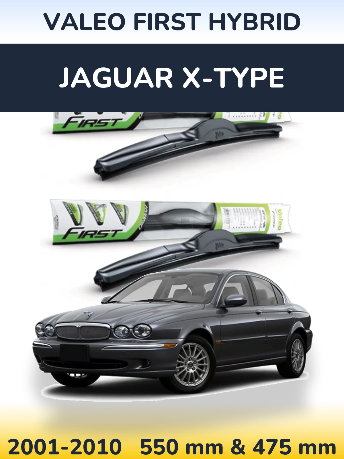 Front wiper blade set Valeo First Hybrid 550 & 475 mm for Jaguar X-Tipoe 2001-2010