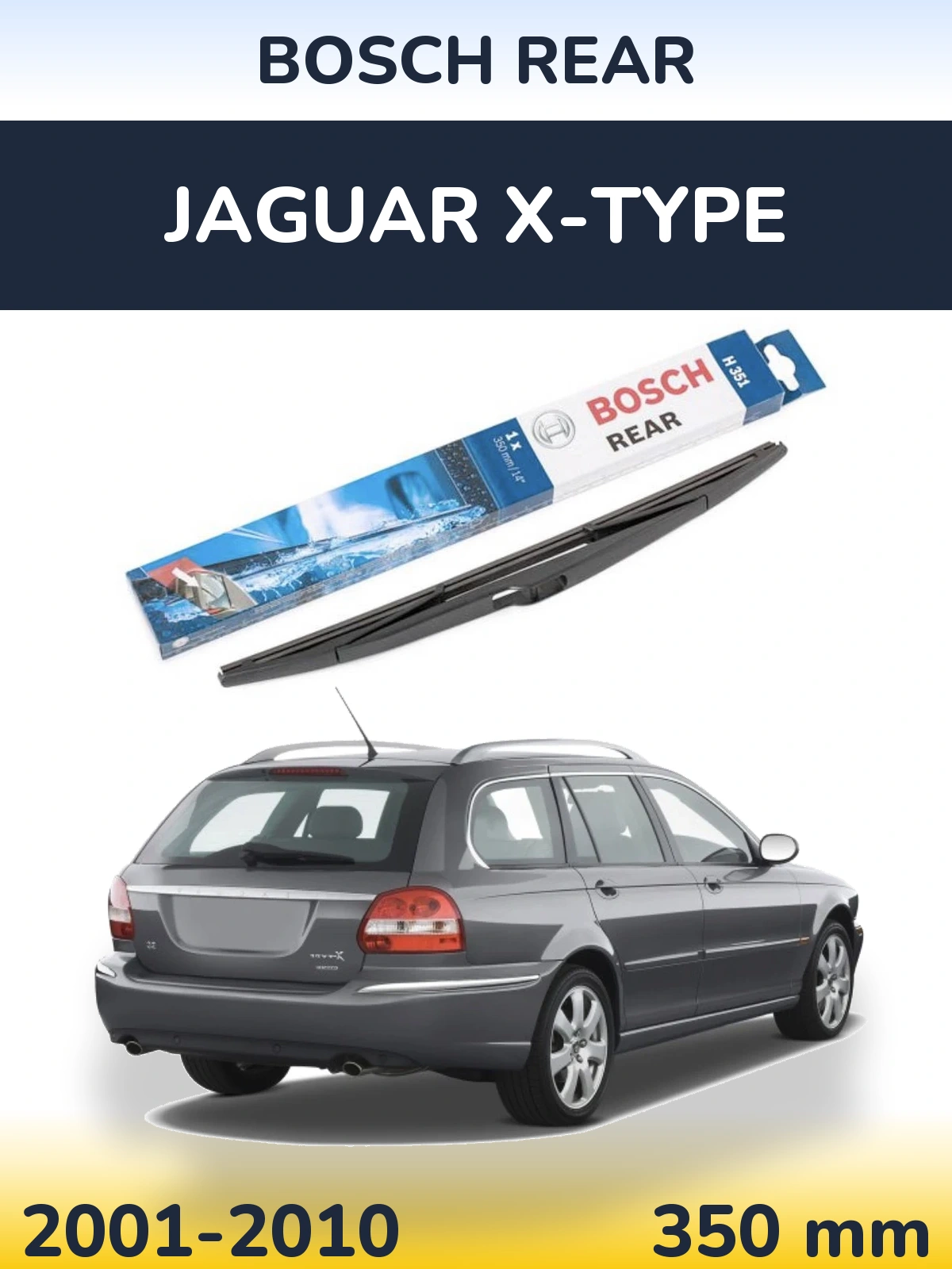 Rear wiper blade BOSCH Rear 350 mm for Jaguar X-Tipoe 2001-2010
