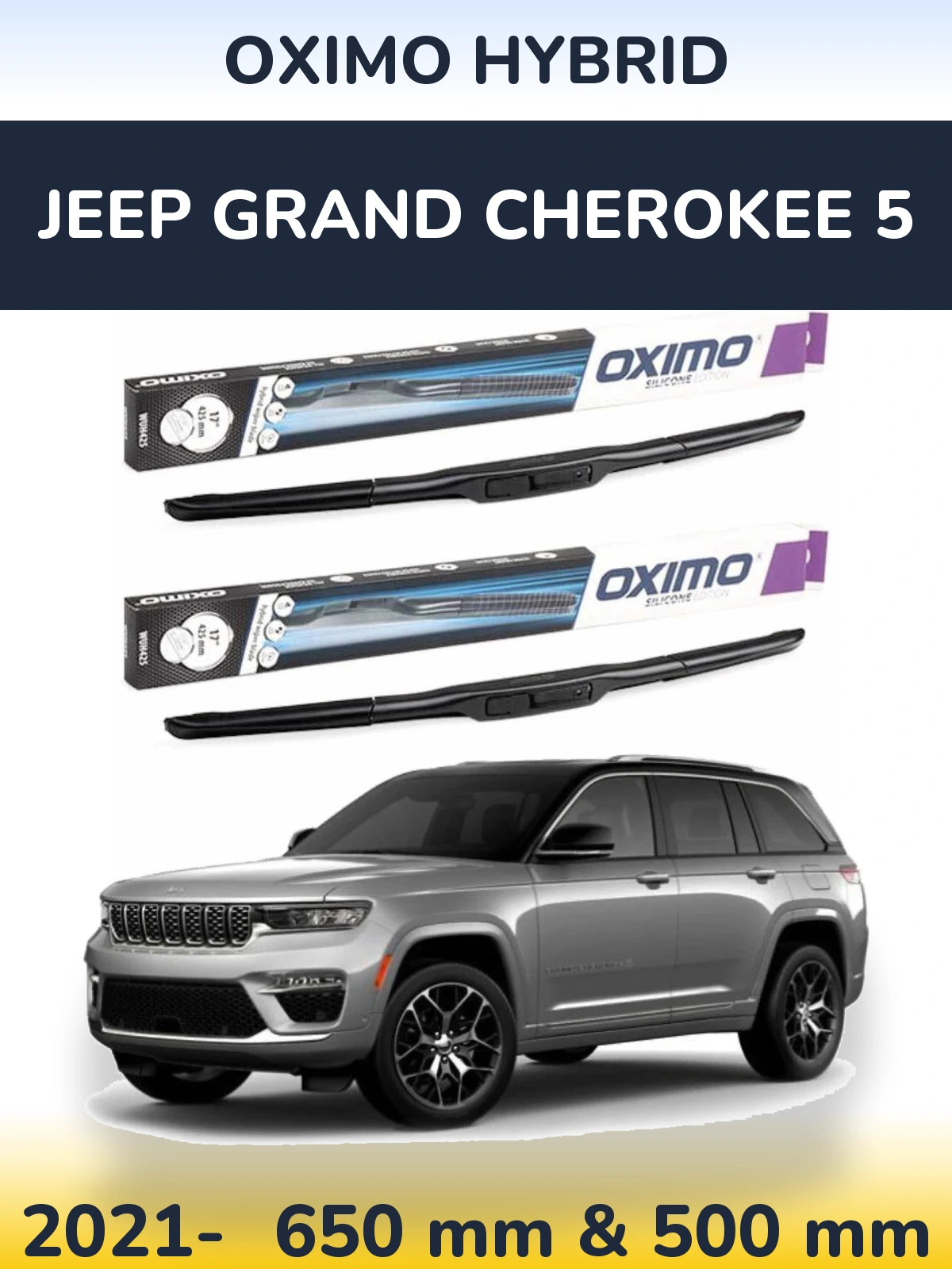 Front wiper blade set Oximo Hybrid 650 & 500 mm for Jeep Grand Cherokee 5 2021-2026