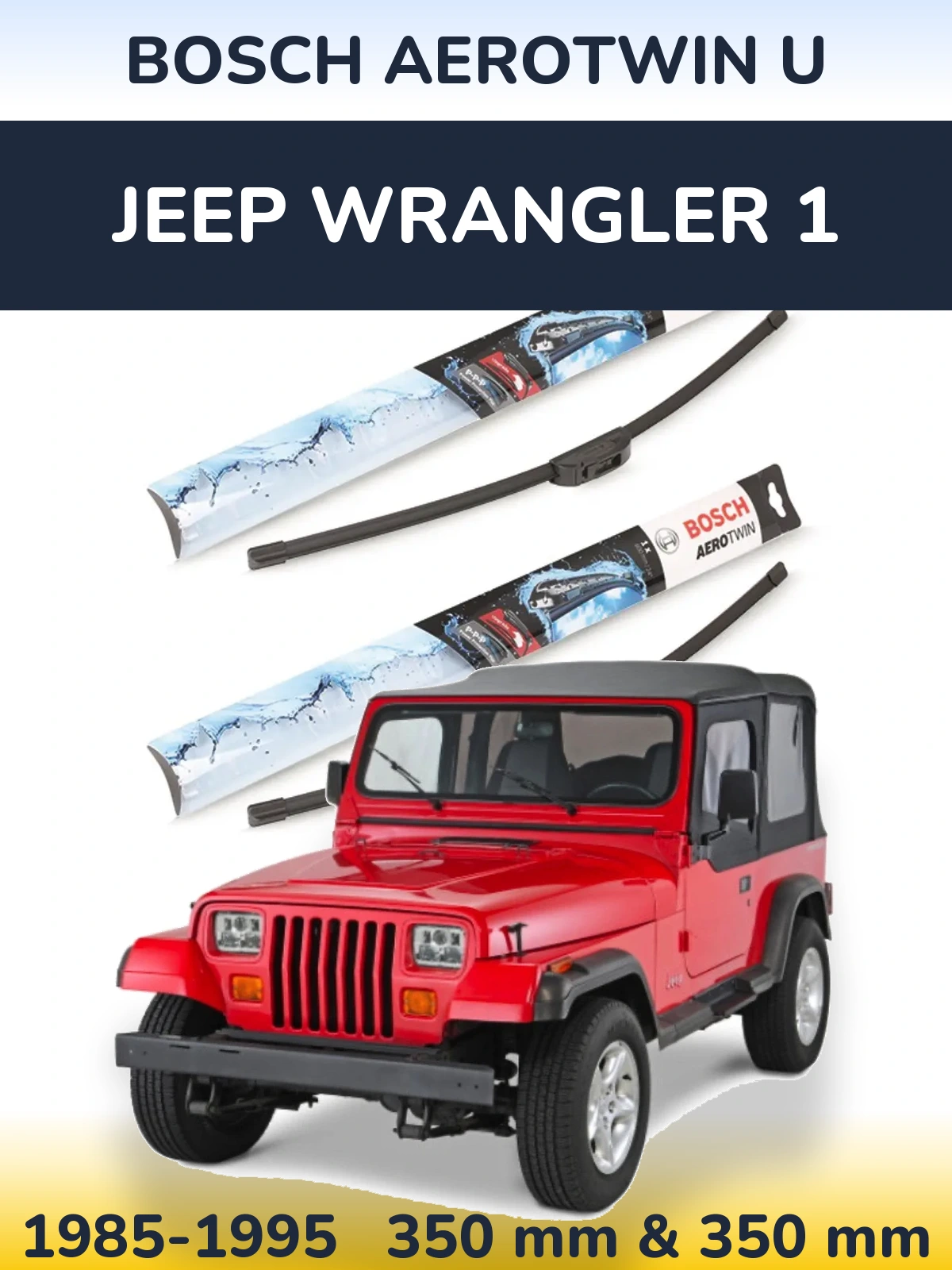 Front wiper blade set BOSCH AeroTwin U 350 & 350 mm for Jeep Wrangler 1 1985-1995